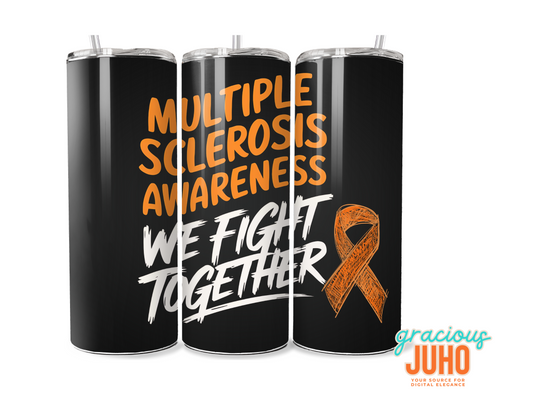 Multiple Sclerosis awareness tumbler wrap