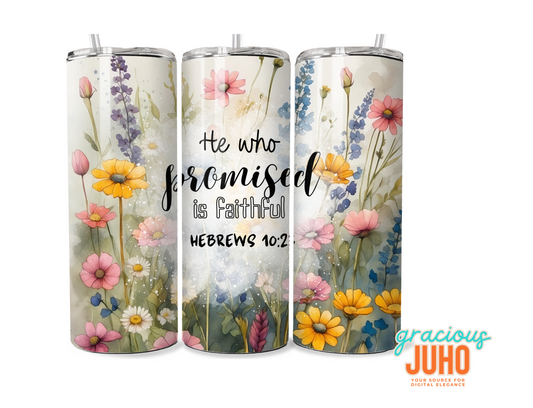 christian He who promised   bible Scriptures tumbler wrap design